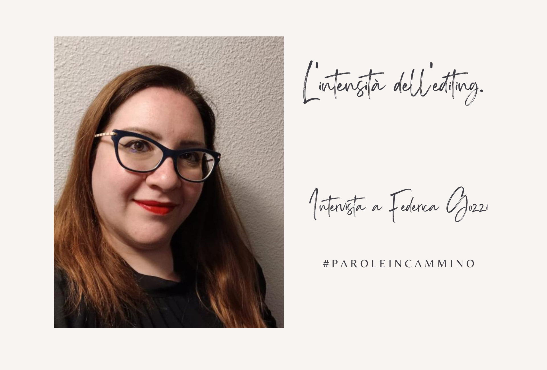 L'intensità dell'editing. Intervista all'editor Federica Gozzi